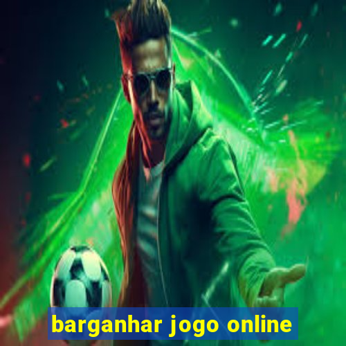 barganhar jogo online